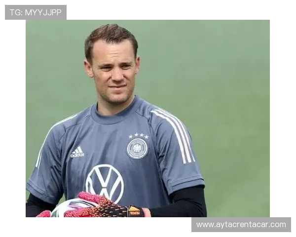 诺伊尔在德国队作用